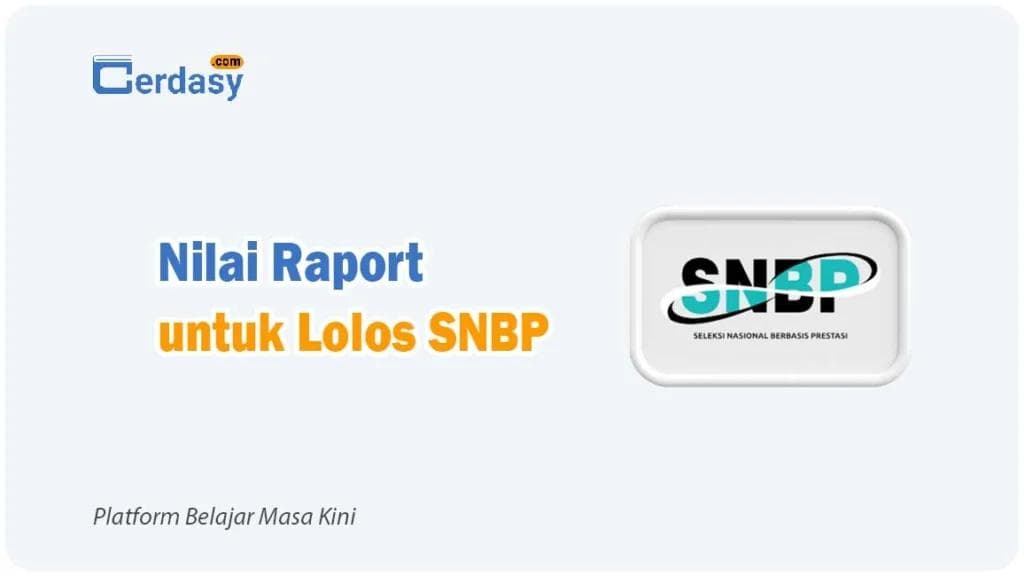 Rapor Jadi Penentu Utama SNBP 2026, Ini Rata-Rata Nilai yang Dibutuhkan